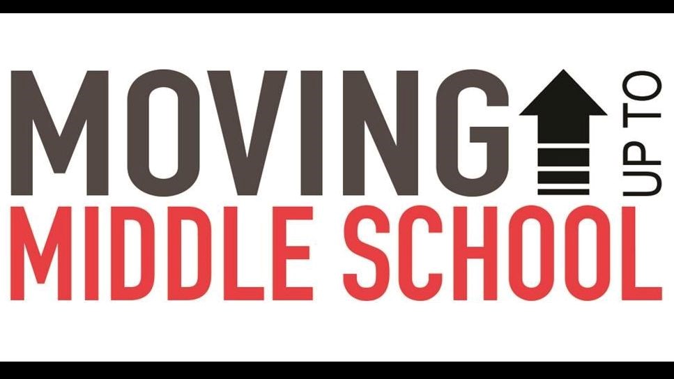 Moving Up to Middle School in black and red lettering with an "up" arrow